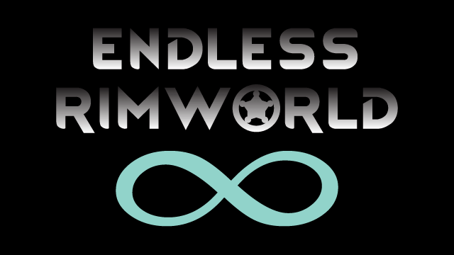 Endless Rimworld [1.0-1.2]