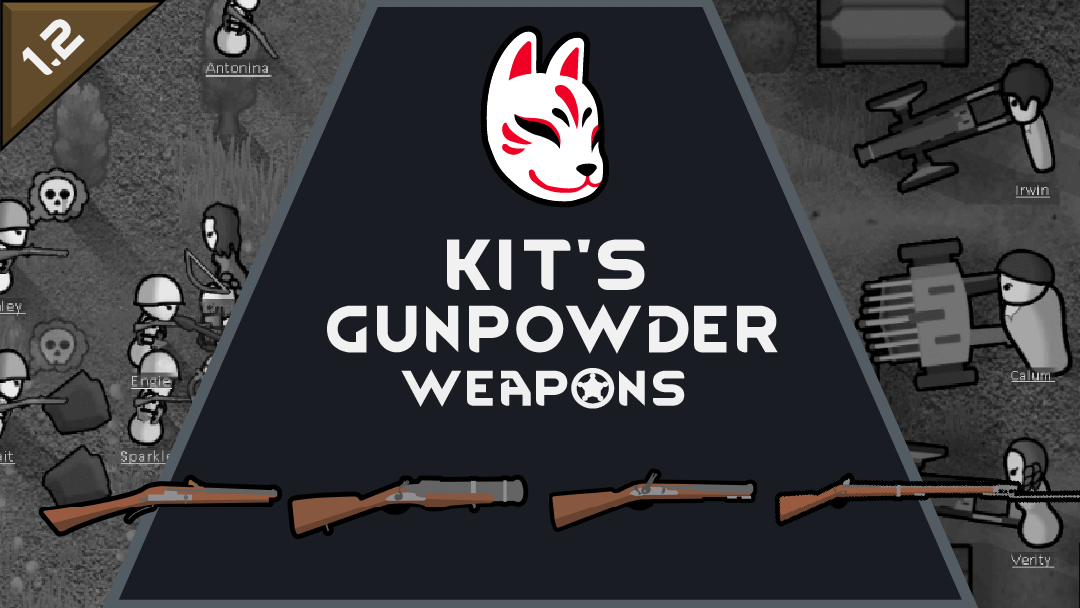 Kit's Gunpowder Weapons / Пороховое оружие (1.2)