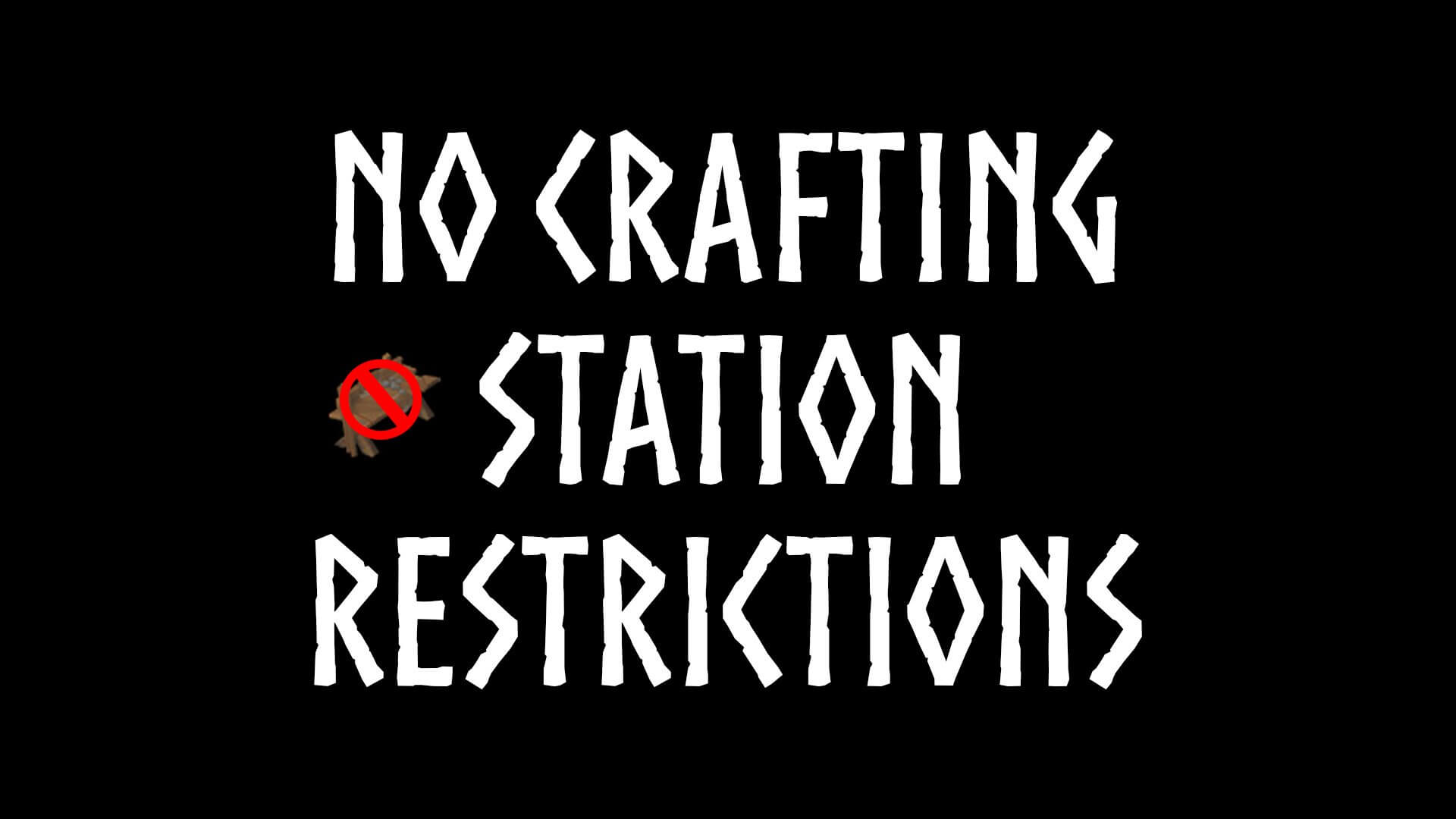 No Crafting Station Restrictions
