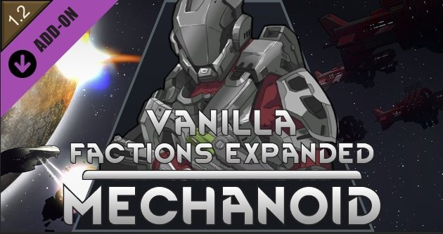 Vanilla Factions Expanded - Mechanoids (1.2-1.3)