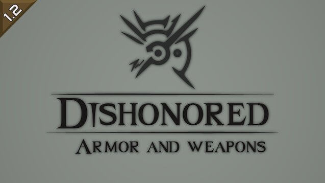 Dishonored Armor and Weapons (1.2)