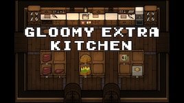 Gloomy Extra - Kitchen (1.0-1.2)