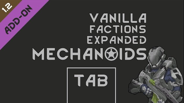 VFE - Mechanoids : Tab (1.2)