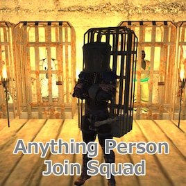 Anything Person Join Squad
