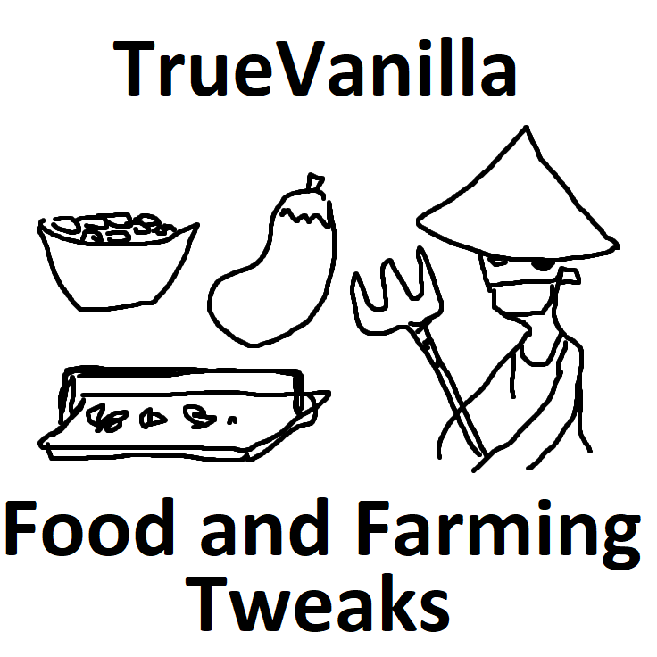 TrueVanilla Food and Farming Tweaks v.1.3.1