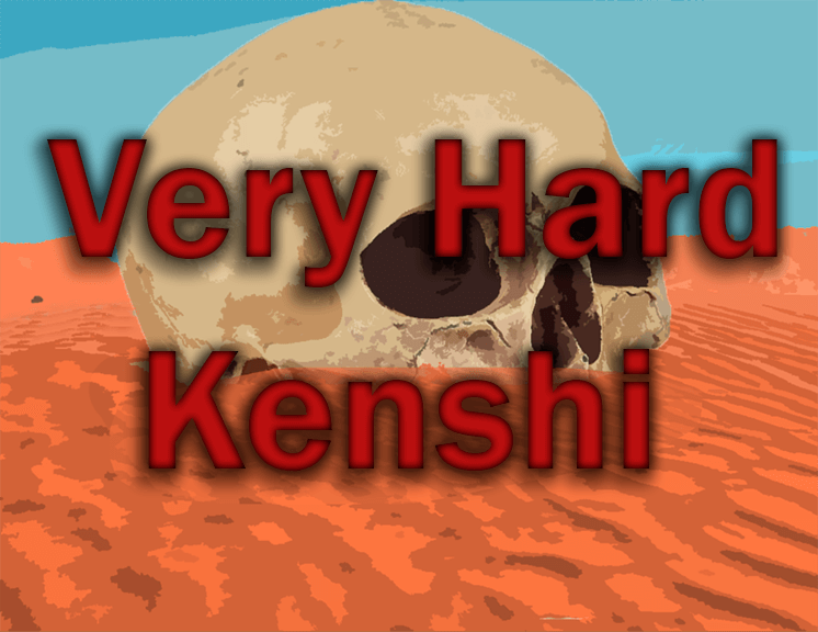 Very Hard Kenshi