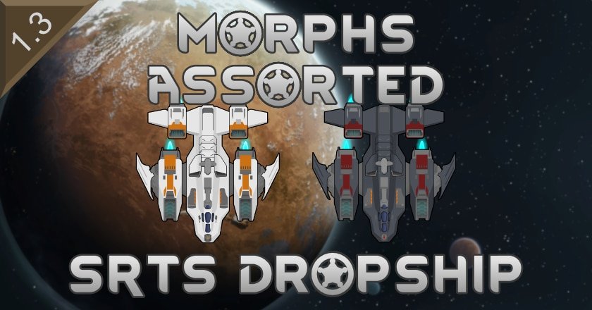 Morphs Assorted: Dropship SRTS (1.3)